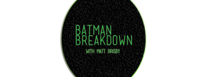batmanbreakdown